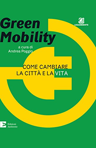 Green Mobility – Come cambiare la città e la vita