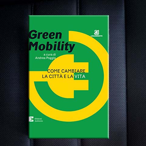 Green Mobility – Come cambiare la città e la vita