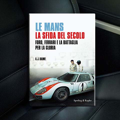 Le Mans la sfida del secolo: Ford, Ferrari e la battaglia per la gloria