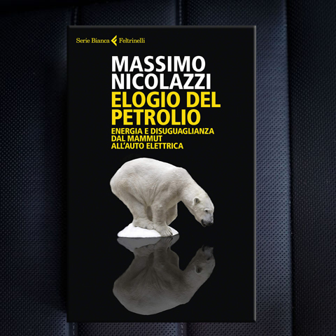 Elogio del petrolio – Possiamo rinunciarci?