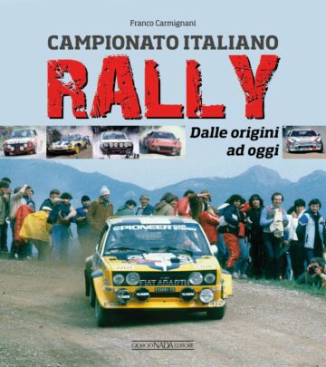 Campionato Italiano Rally. Dalle origini a oggi