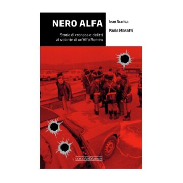 Nero Alfa, 27 storie di Alfa Romeo e di malavita